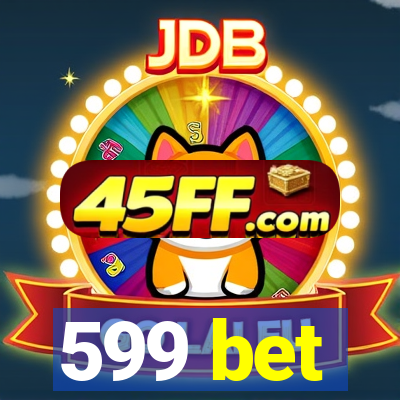 599 bet